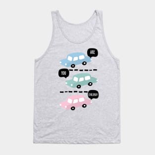 Are You Childish? Tank Top